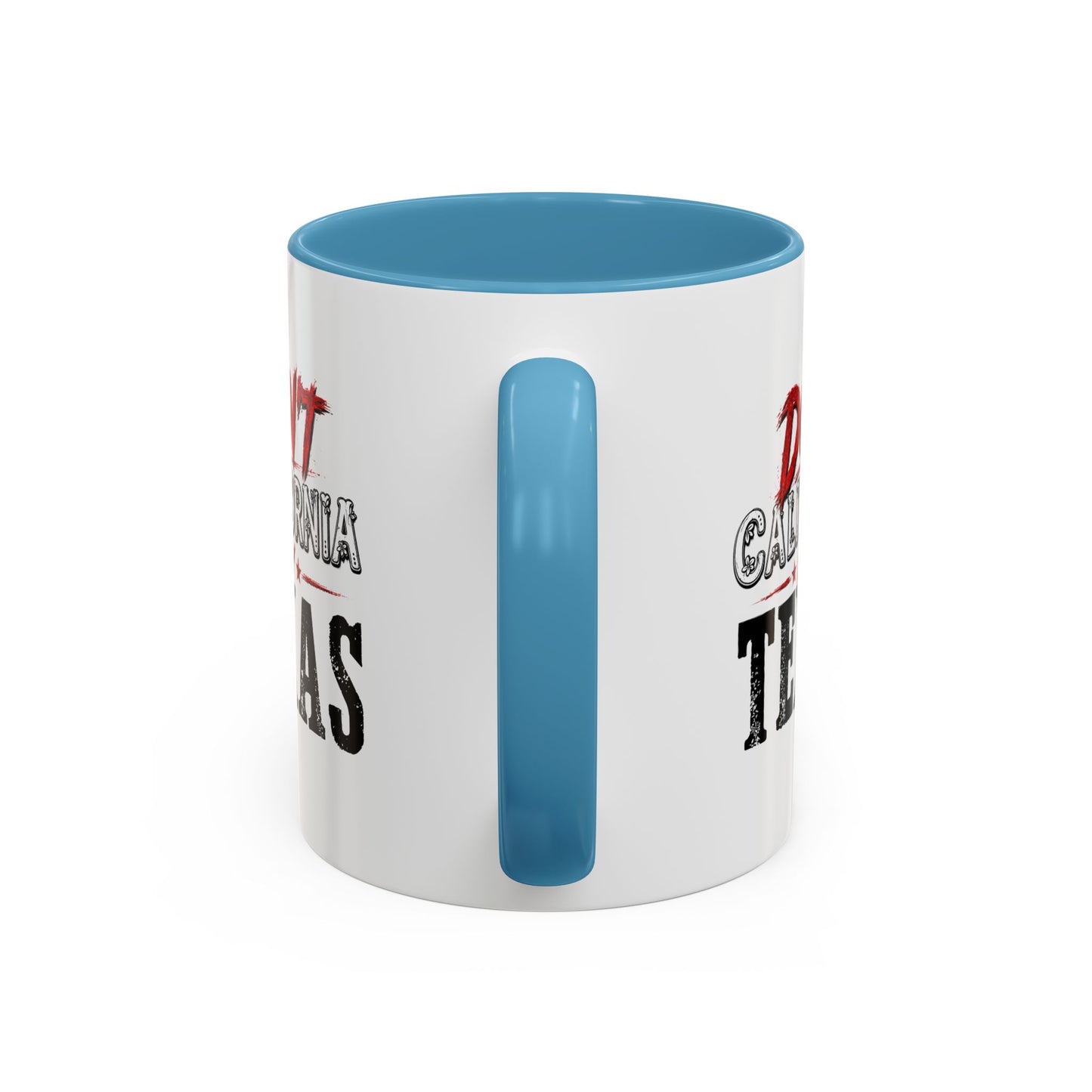 Don't CA my TX - Accent Coffee Mug (11, 15oz)