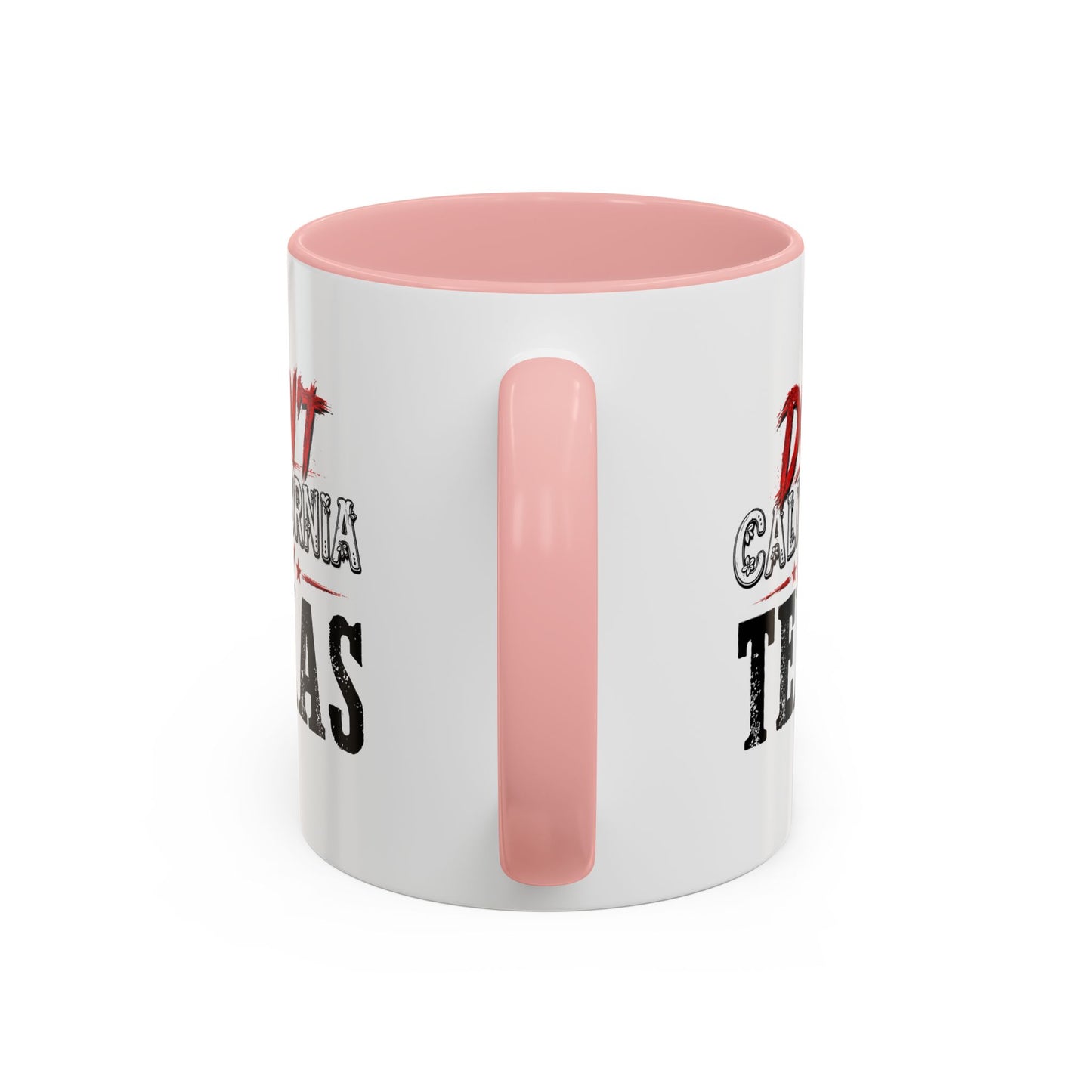 Don't CA my TX - Accent Coffee Mug (11, 15oz)