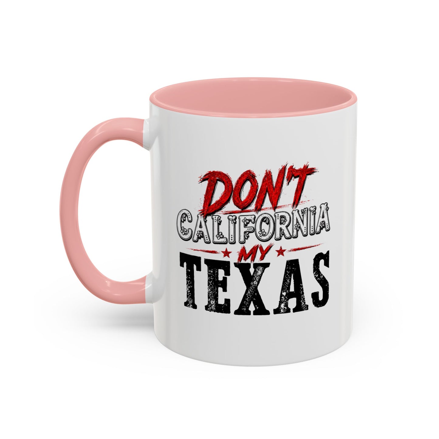 Don't CA my TX - Accent Coffee Mug (11, 15oz)