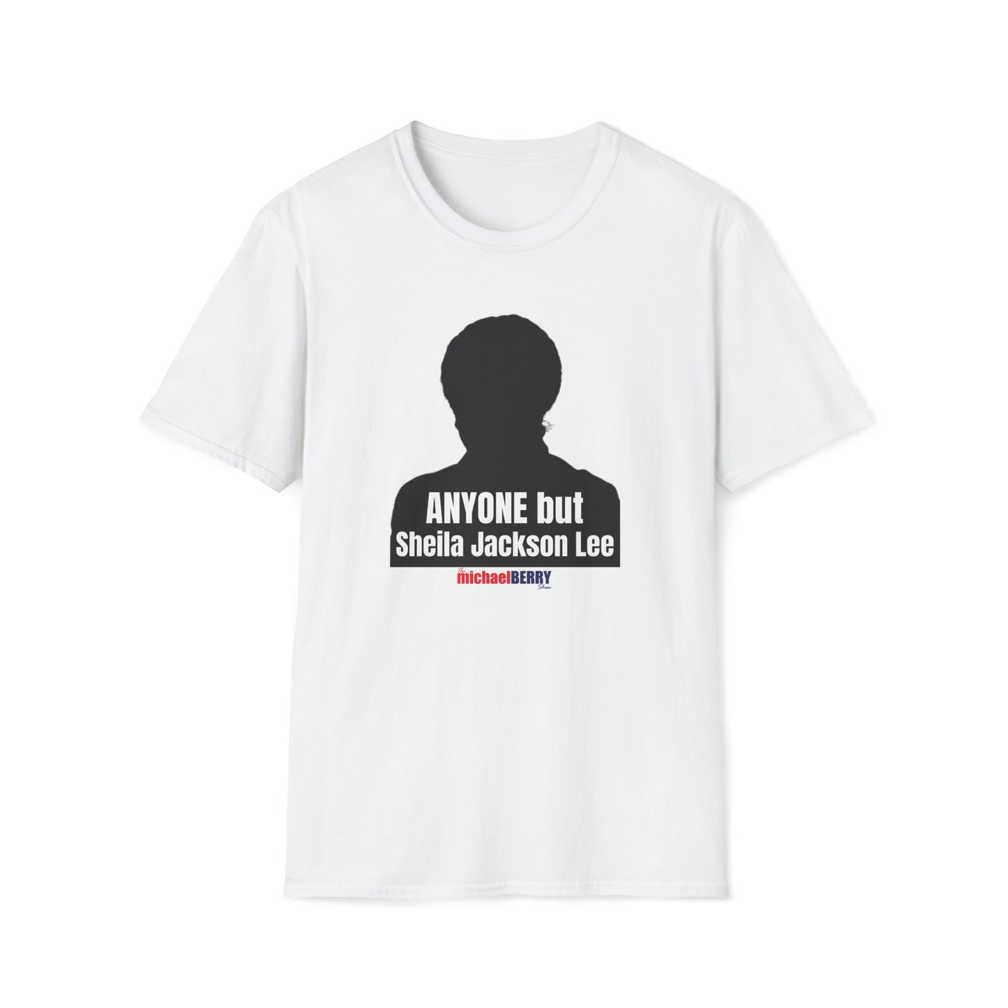 ANYONE but Sheila Jackson Lee - T-Shirt