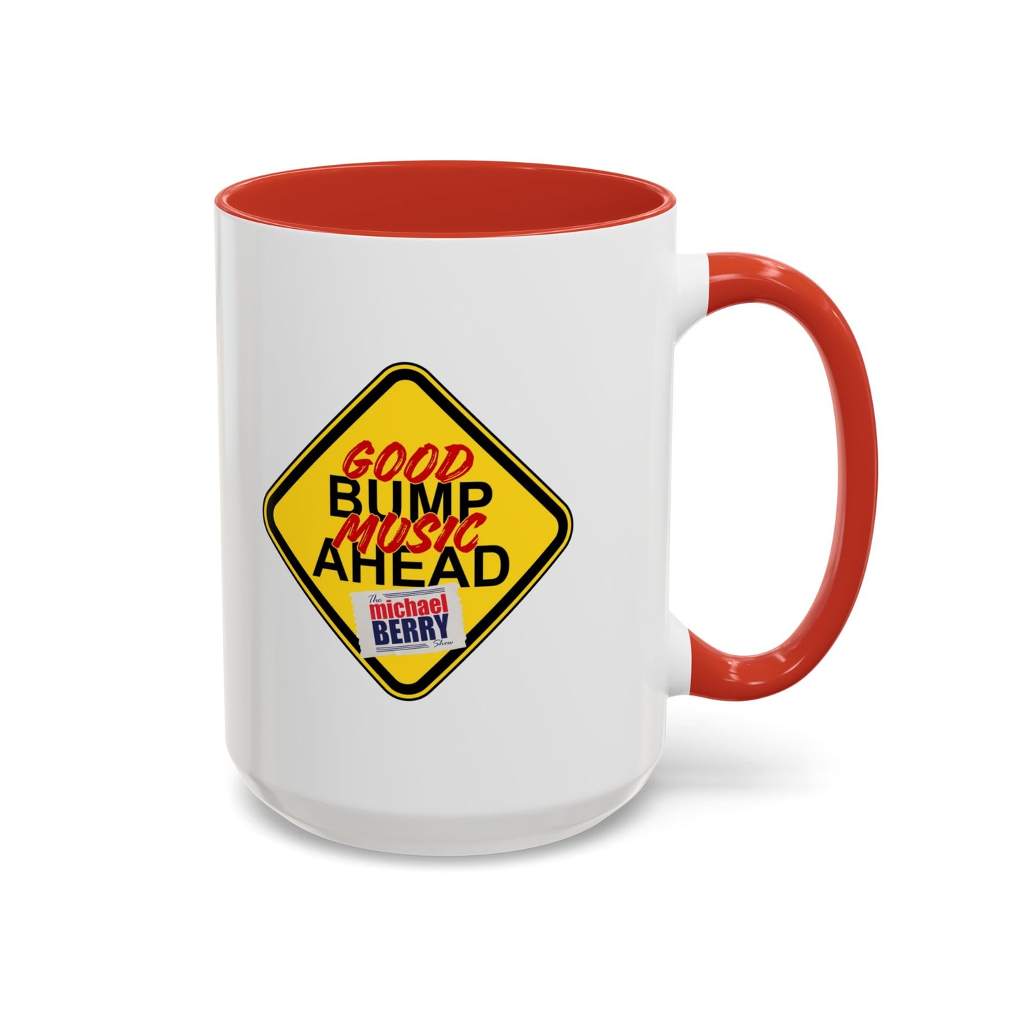 Good bump music ahead - Coffee Mug, 11oz or 15oz