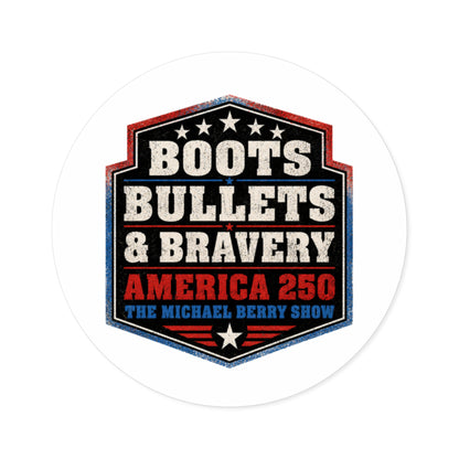 Boots Bullets and Bravery America 250 - Round Sticker