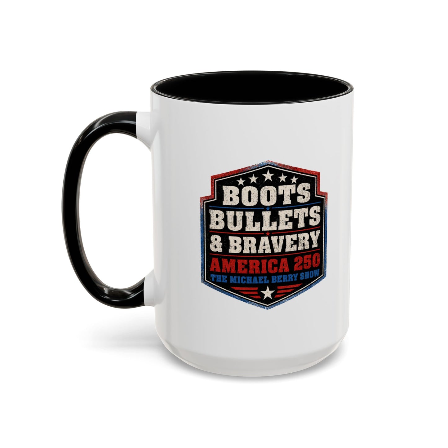 Boots Bullets and Bravery America 250 - Coffee Mug, 11oz or 15oz