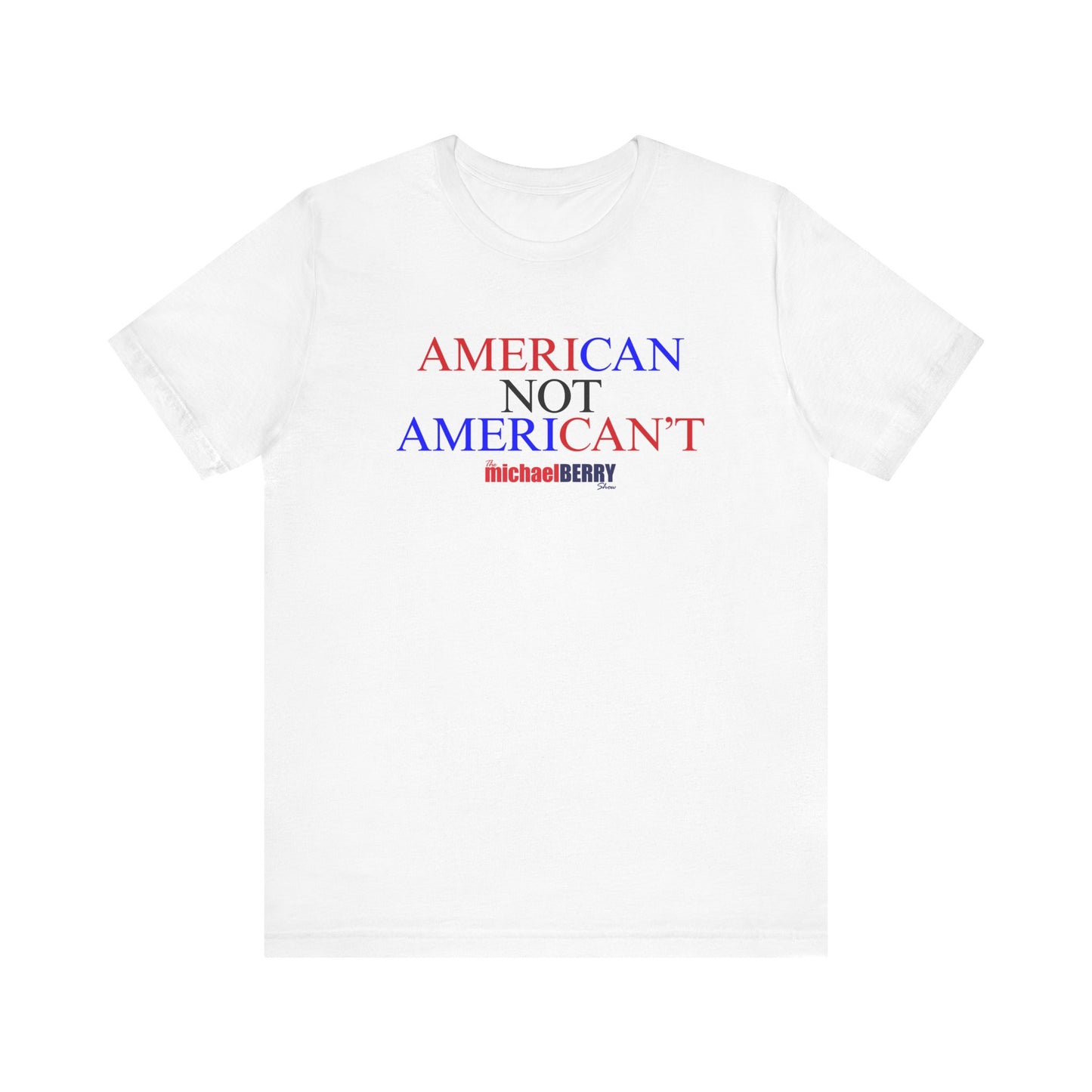 American not American't - Short Sleeve Tee