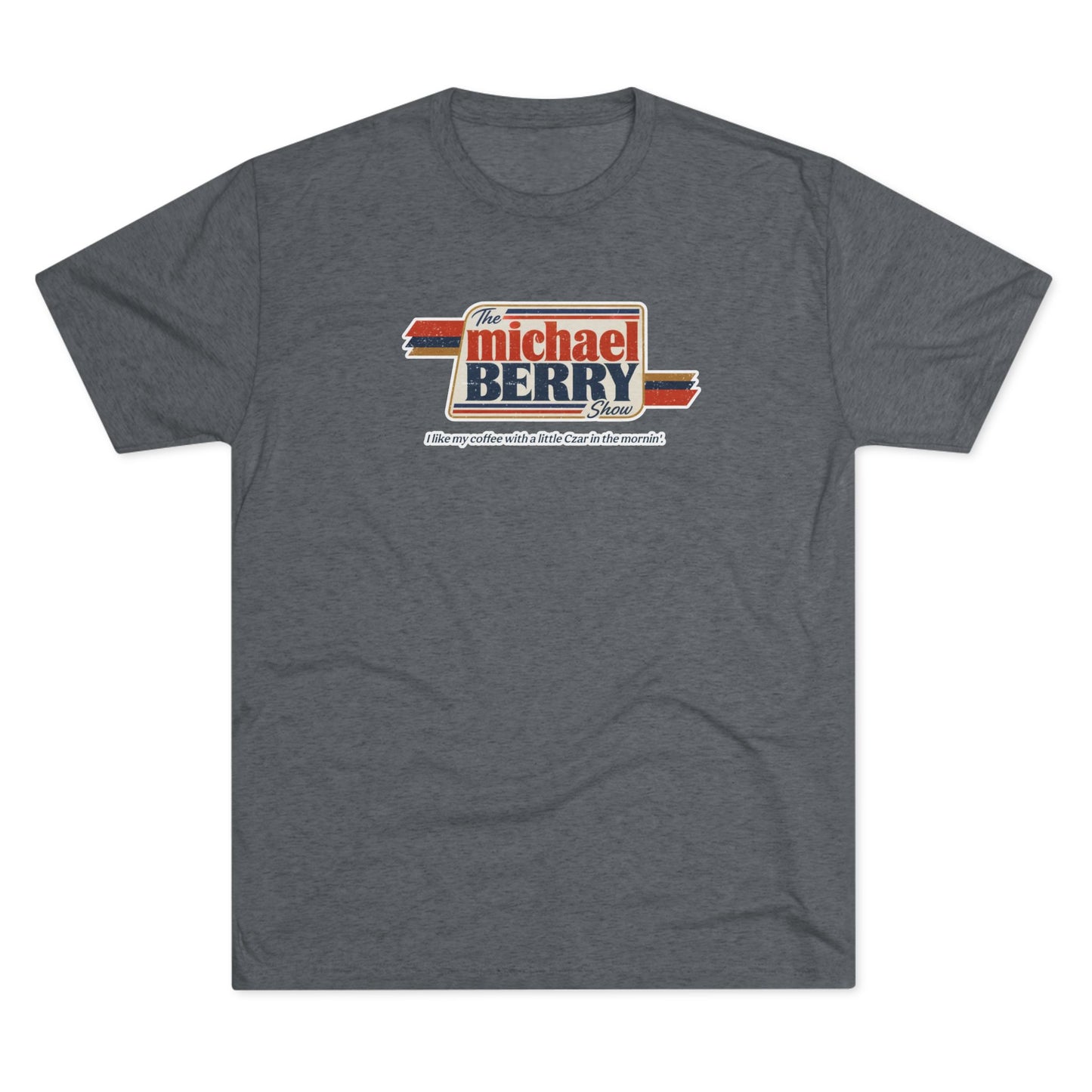 Coffee with Czar - Tri-Blend Crew Tee
