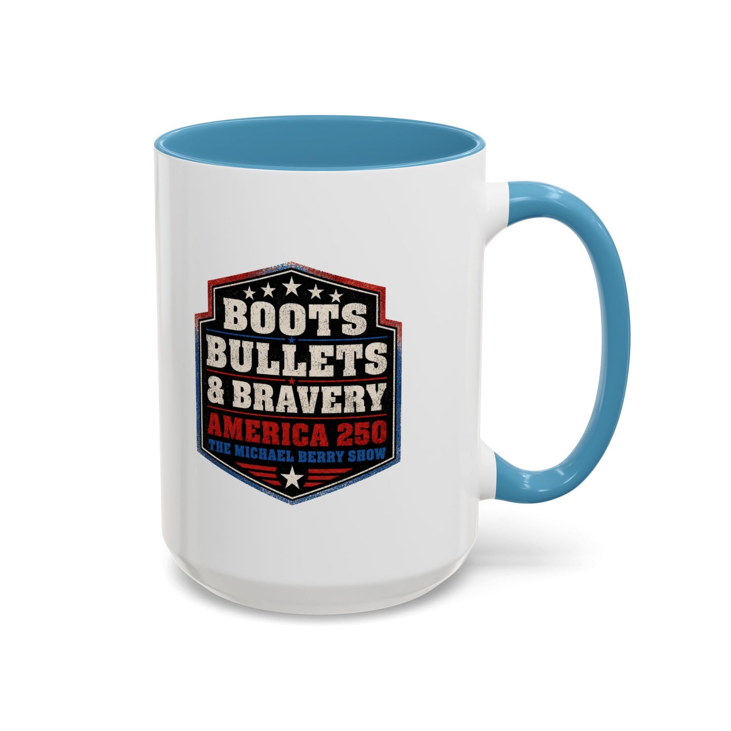 Boots Bullets and Bravery America 250 - Coffee Mug, 11oz or 15oz