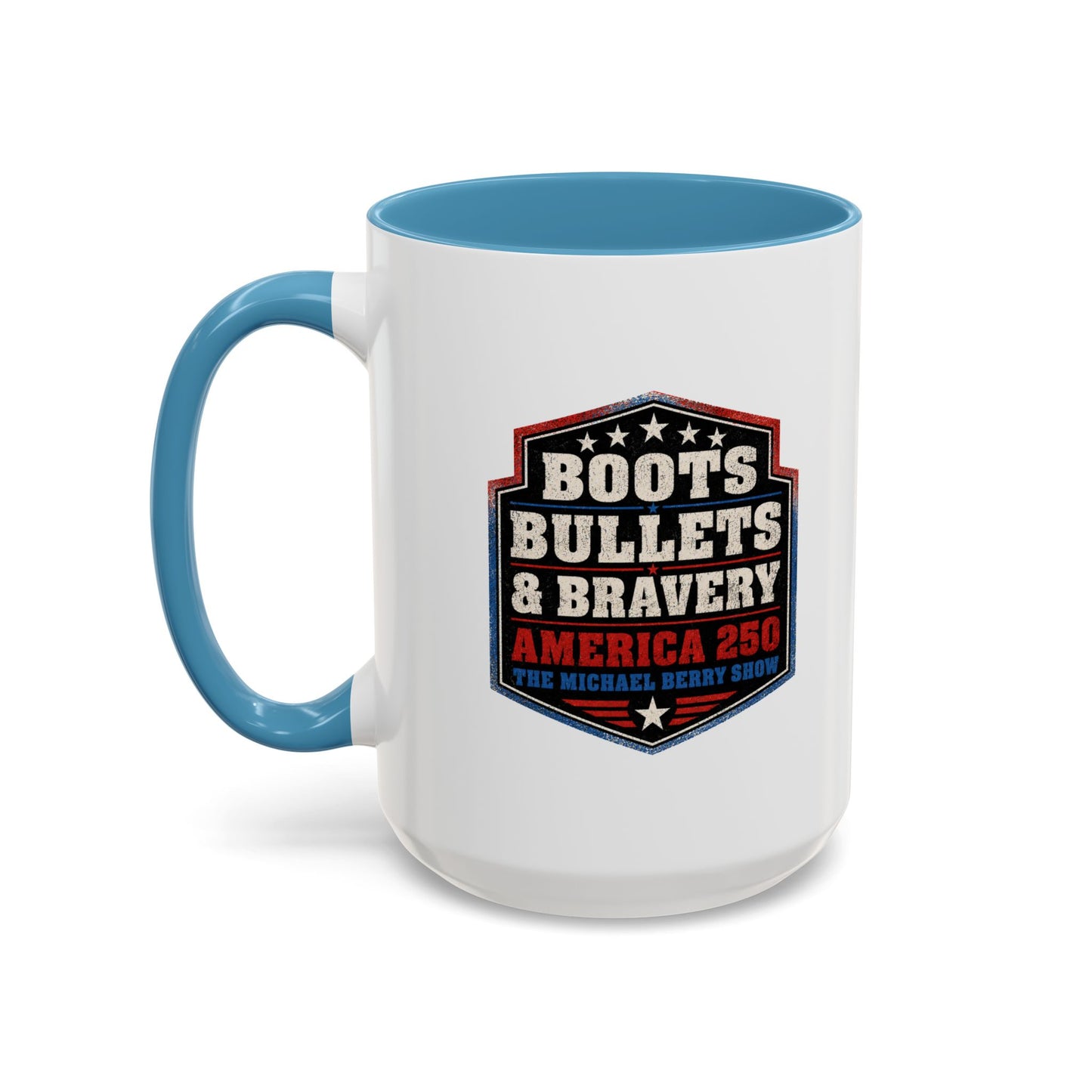 Boots Bullets and Bravery America 250 - Coffee Mug, 11oz or 15oz
