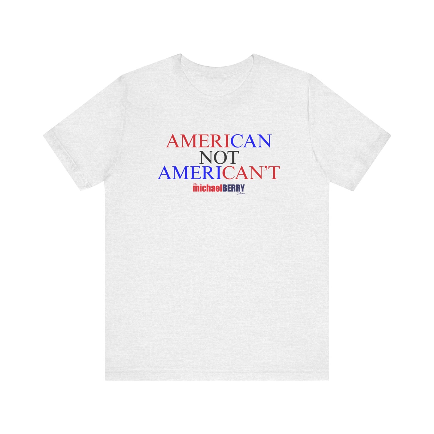 American not American't - Short Sleeve Tee