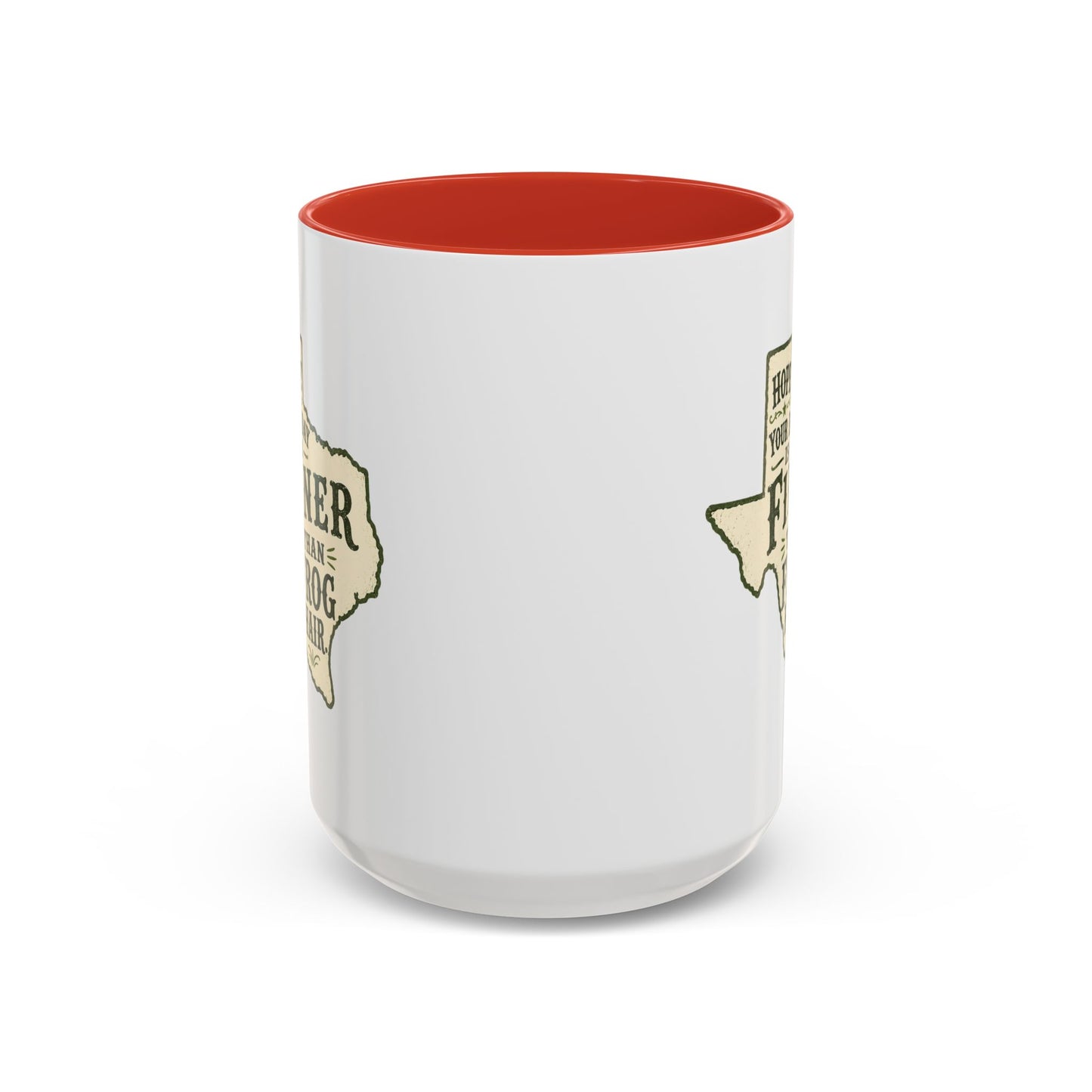 Finer than a Frog Hair - Coffee Mug, 11oz or 15oz