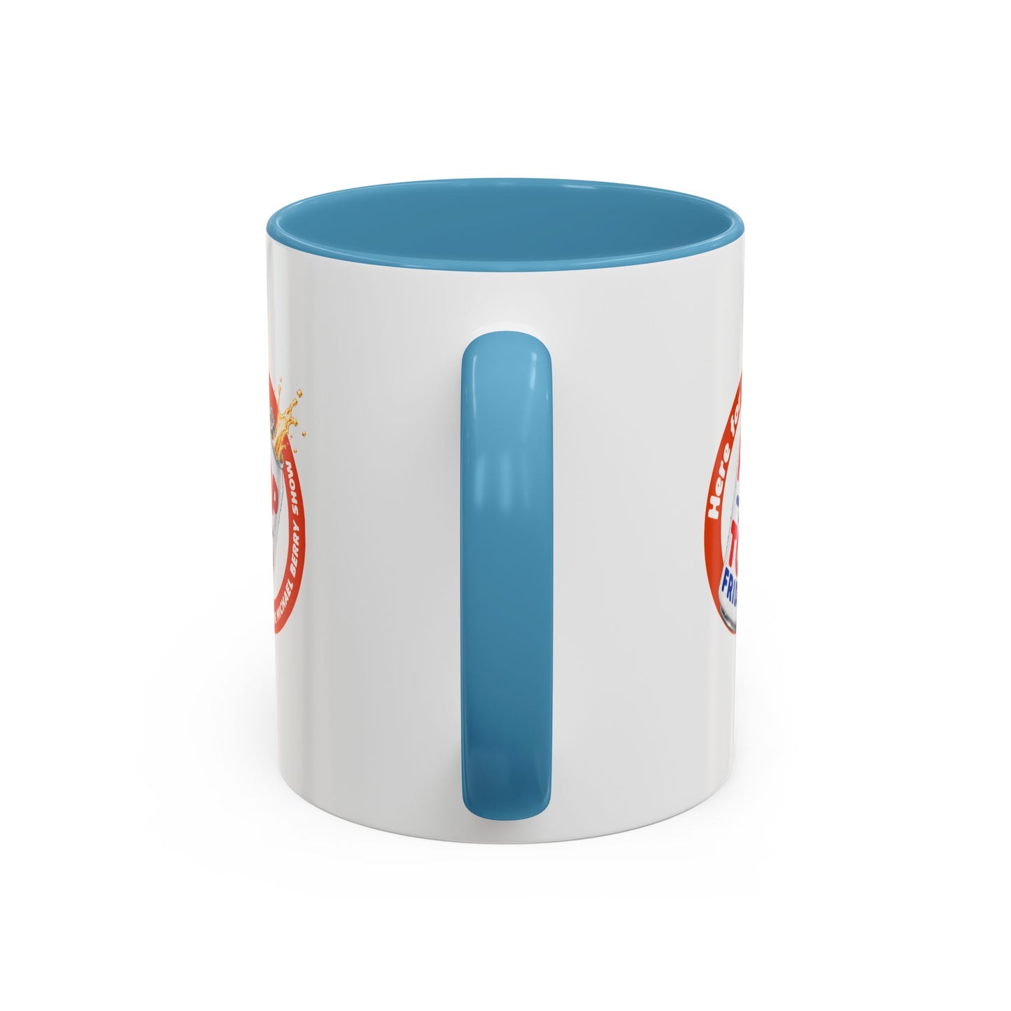 Here for the Pop-a-top Friday - Coffee Mug, 11oz or 15oz