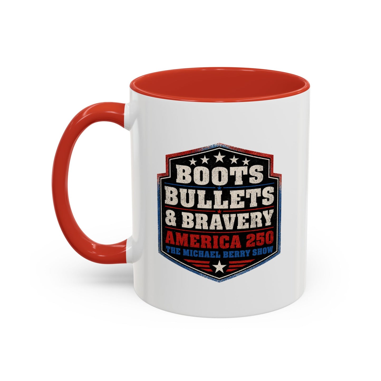 Boots Bullets and Bravery America 250 - Coffee Mug, 11oz or 15oz