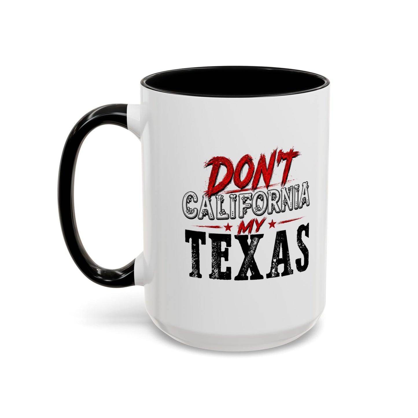 Don't CA my TX - Accent Coffee Mug (11, 15oz)