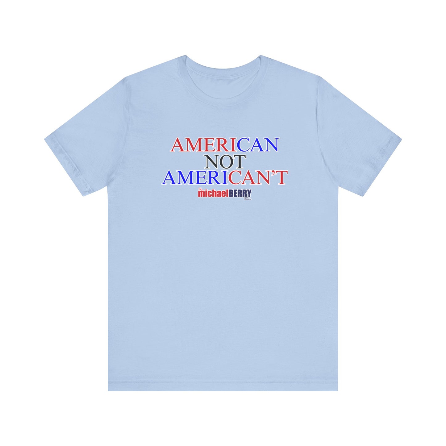 American not American't - Short Sleeve Tee