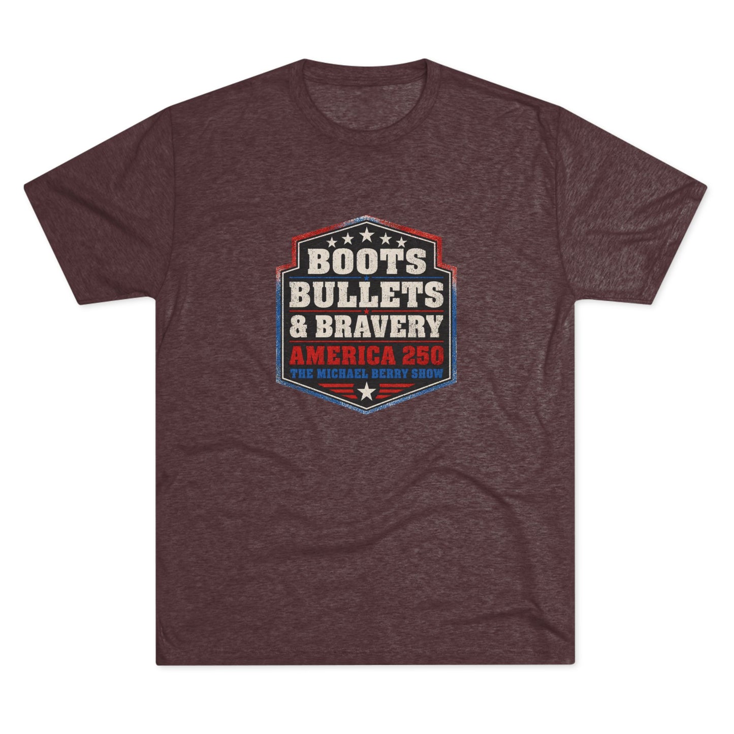 Boots Bullets and Bravery America 250 - Tri-Blend Crew Tee