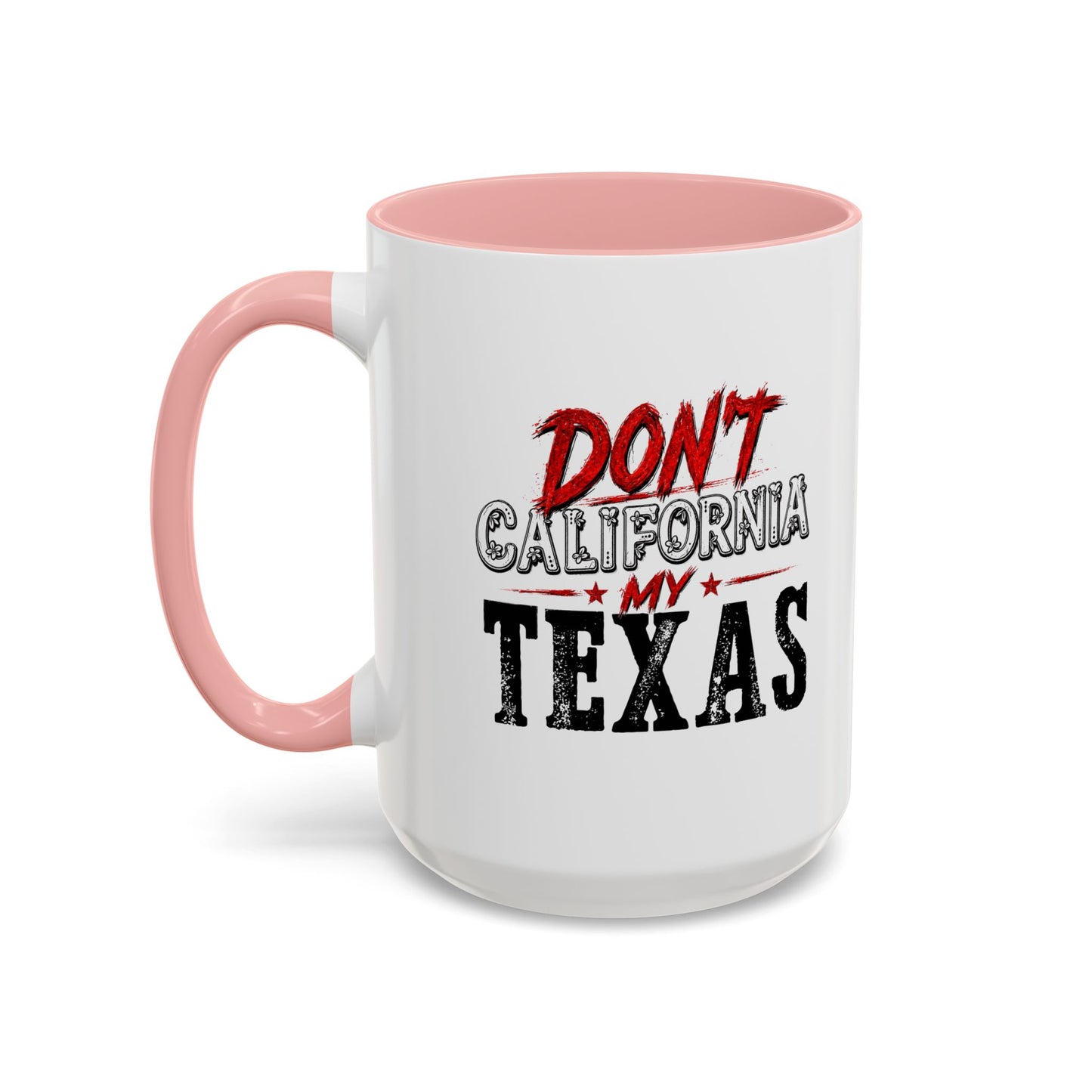 Don't CA my TX - Accent Coffee Mug (11, 15oz)