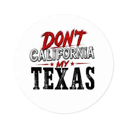 Don't CA my TX - Round Sticker