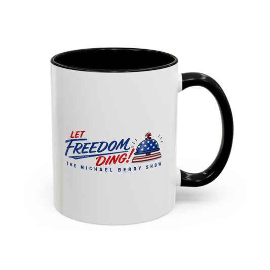 Let Freedom Ding - Coffee Mug, 11oz or 15oz
