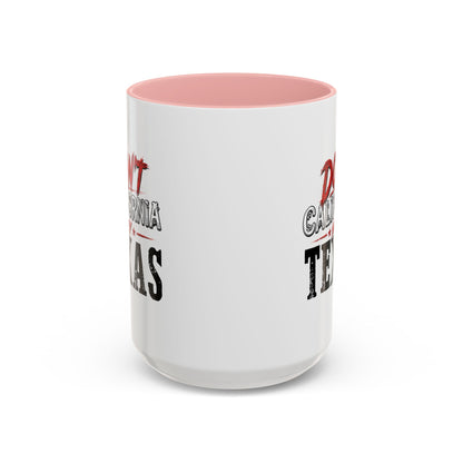 Don't CA my TX - Accent Coffee Mug (11, 15oz)