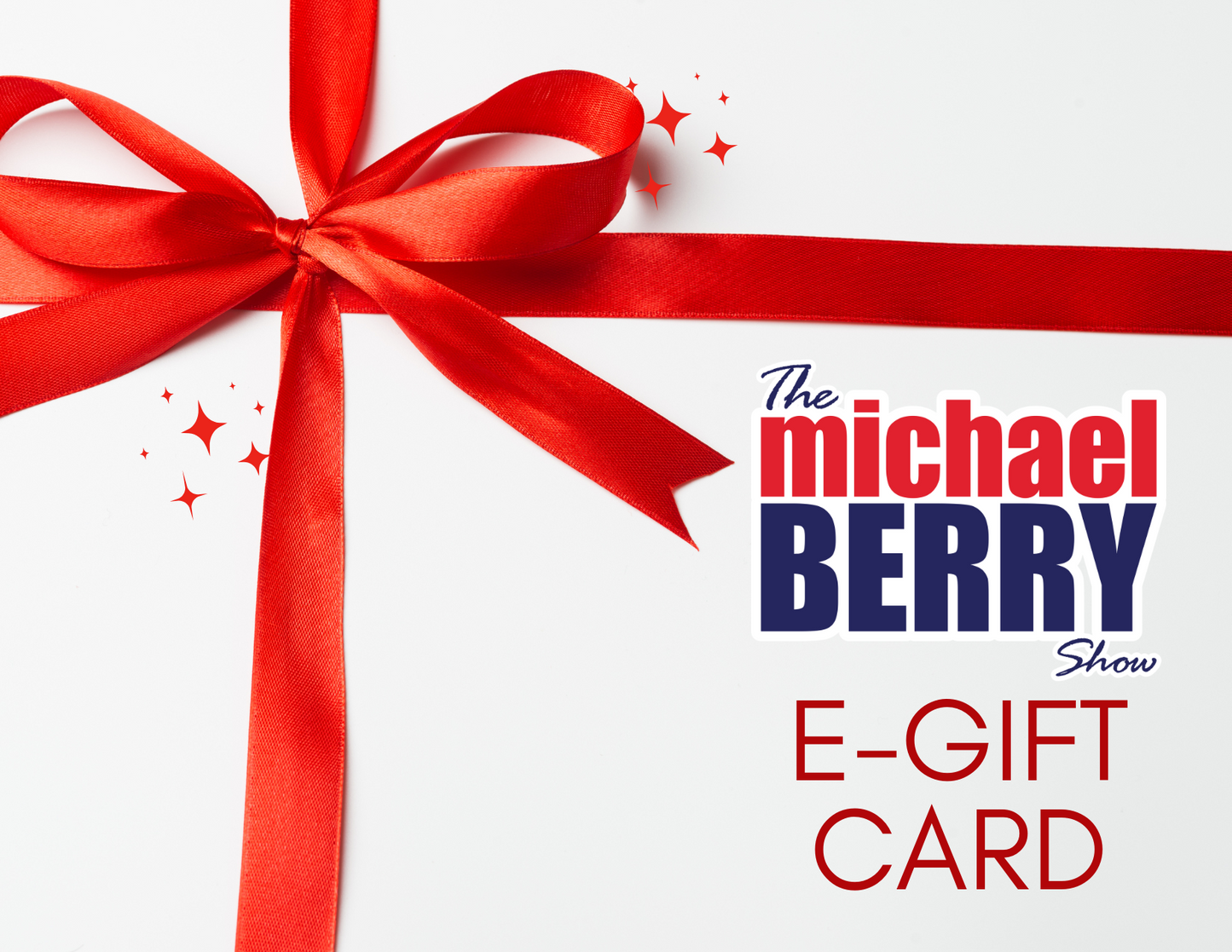 The Michael Berry Show Merchandise e-Gift Card